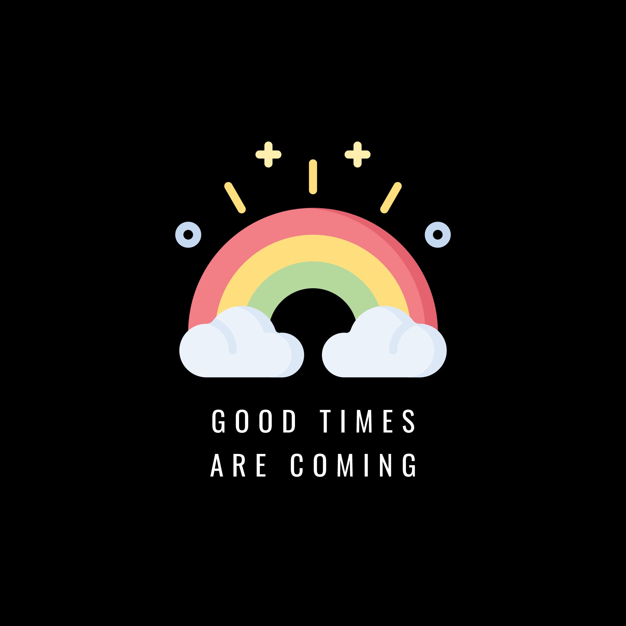 Instee Good Times are Coming T-shirt Unisex 100% Cotton