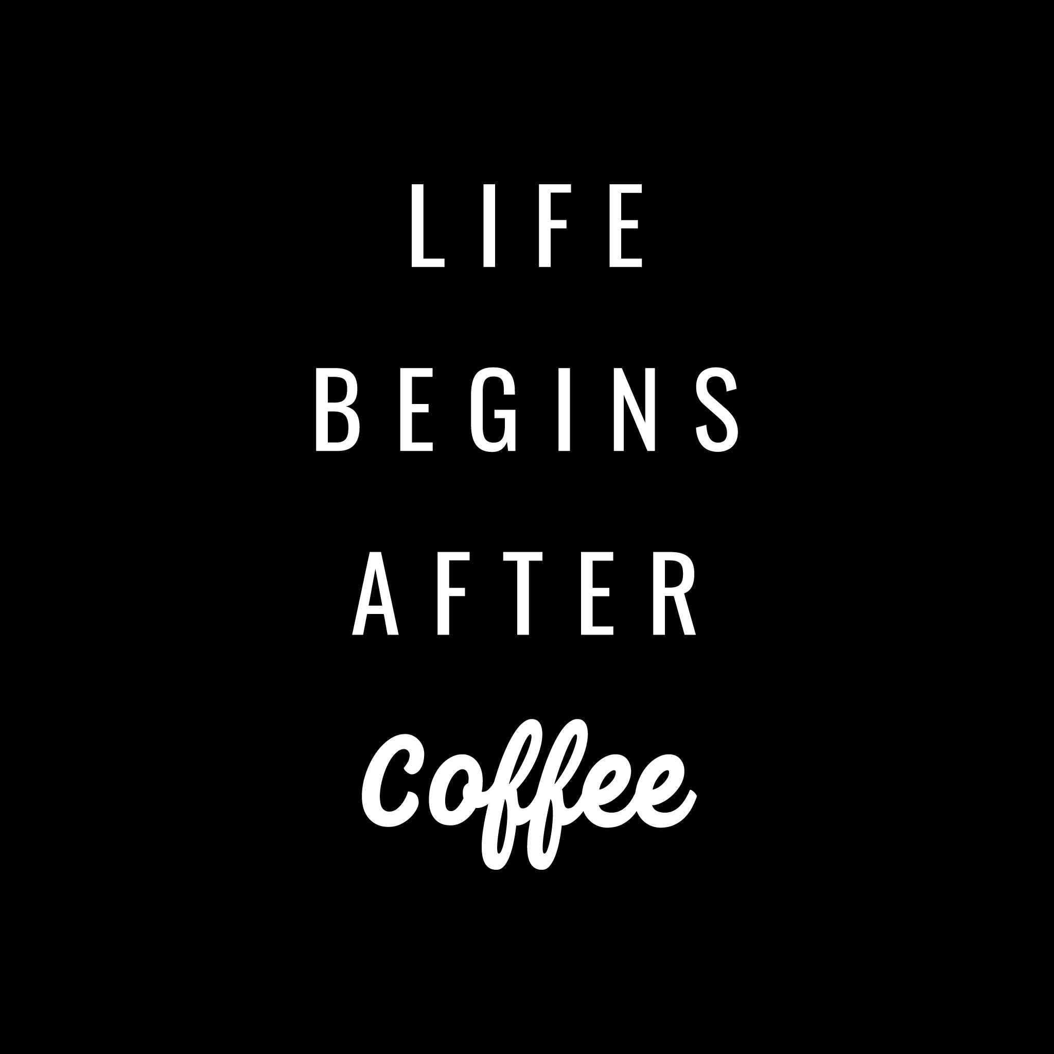 Instee Life Begins After Coffee T-shirt Unisex 100% Cotton